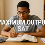 Unlocking Maximum Output Smarter SAT Prep Strategies for 2025 and Beyond